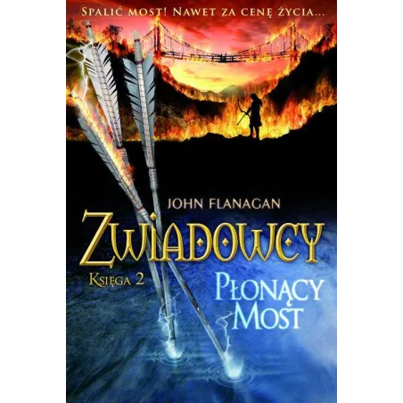 PŁONĄCY MOST. ZWIADOWCY 2 John Flanagan - Jaguar