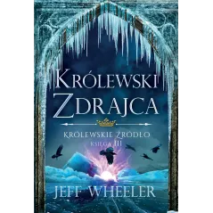 KRÓLEWSKI ZDRAJCA. KRÓLEWSKIE ŹRÓDŁO 3 Jeff Wheeler - Jaguar