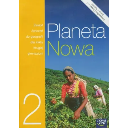 Geografia 2 Ćwiczenia Planeta Nowa Geografia 2 Ćwiczenia Planeta Nowa