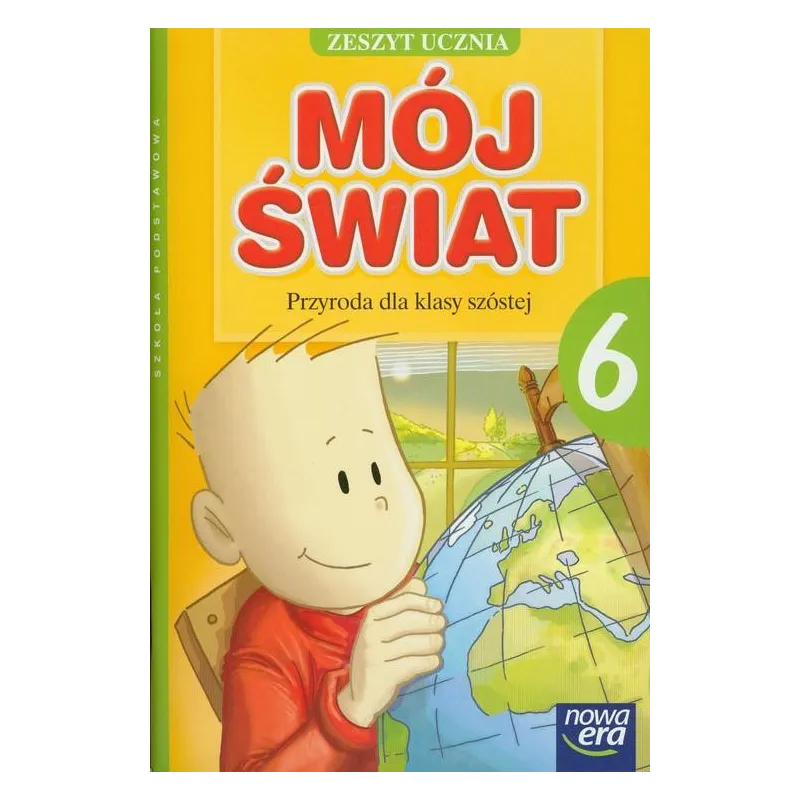 PRZYRODA 6 ĆWICZENIA MÓJ ŚWIAT Danuta Kamińska - Nowa Era