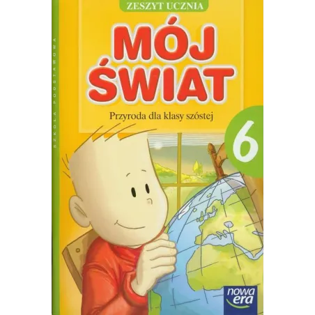 PRZYRODA 6 ĆWICZENIA MÓJ ŚWIAT Danuta Kamińska - Nowa Era