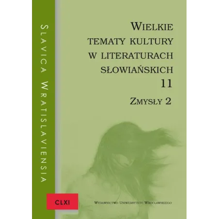 Wielkie Tematy Kultury W Literaturach Słowiańskich 11 Zmysły 2