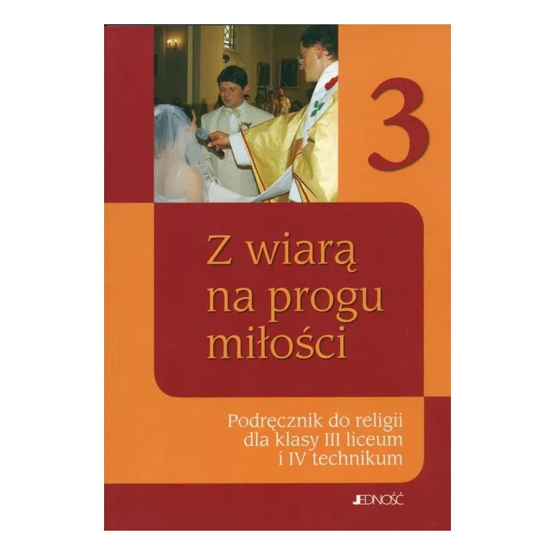 Z WIARĄ NA PROGU MIŁOŚCI 3 PODRĘCZNIK Praca Zbiorowa