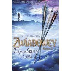 ZIEMIA SKUTA LODEM. ZWIADOWCY 3 John Flanagan - Jaguar