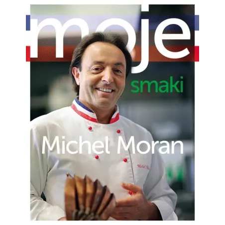 MOJE SMAKI Michel Moran - Muza