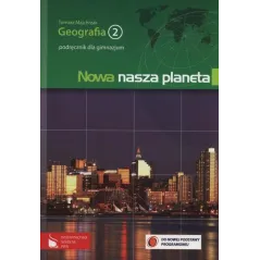 GEOGRAFIA NOWA NASZA PLANETA 2 PODRĘCZNIK Majchrzak Tomasz