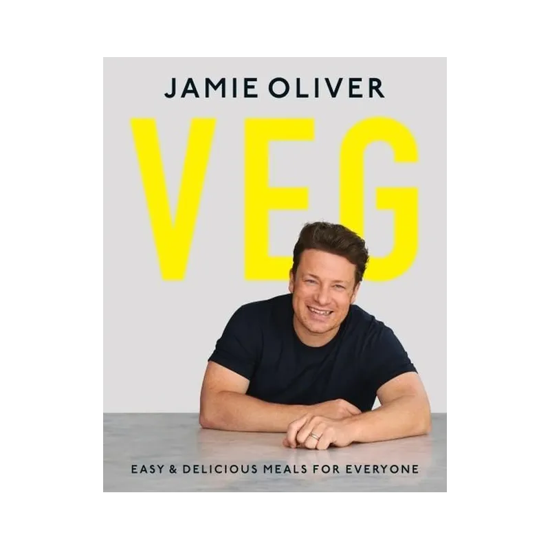 VEG: EASY AND DELICIOUS MEALS FOR EVERYONE Jamie Oliver - Penguin Books