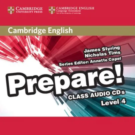 CAMBRIDGE ENGLISH PREPARE! 4 CLASS AUDIO 2 X CD James Styring - Cambridge University Press