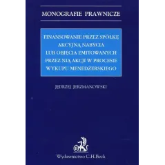 FINANSOWANIE PRZEZ SPÓŁKĘ AKCYJNĄ NABYCIA LUB OBJĘCIA EMITOWANYCH PRZEZ NIĄ AKCJI W PROCESIE WYKUPU Jędrzej Jerzmanows...