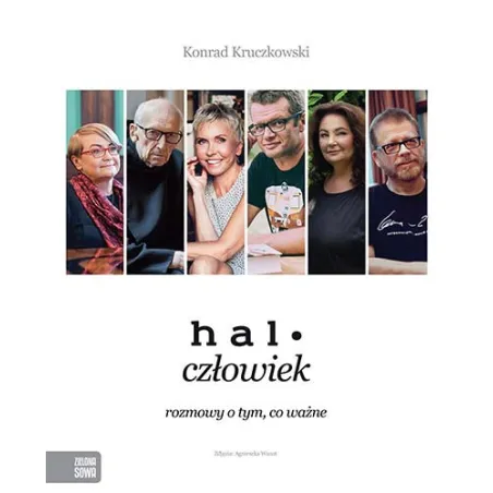 HALO CZŁOWIEK. ROZMOWY O TYM, CO WAŻNE - Zielona Sowa