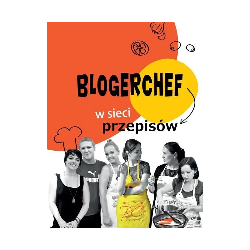 BLOGERCHEF W SIECI PRZEPISÓW KSIĄŻKA KUCHARSKA - Muza