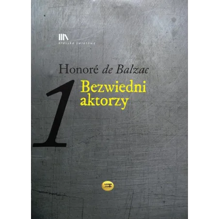 BEZWIEDNI AKTORZY. KSIĄŻKA Z AUDIOBOOKIEM Honore de Balzac - Lissner Studio