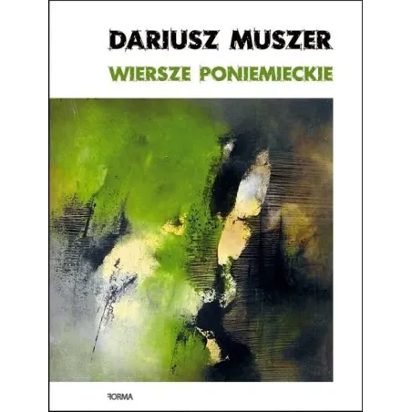 WIERSZE PONIEMIECKIE Dariusz Muszer - Forma