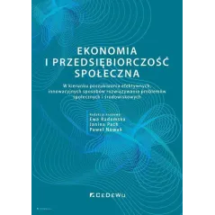 EKONOMIA I PRZEDSIĘBIORCZOŚĆ SPOŁECZNA Ewa Radomska, Paweł Nowak, Janina Pach - CEDEWU