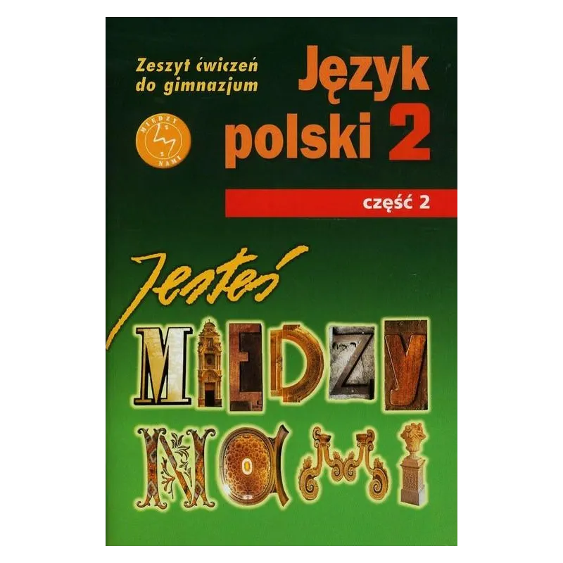 JESTEŚ MIĘDZY NAMI 2 ZESZYT ĆWICZEŃ 2 Grażyna Nieckula