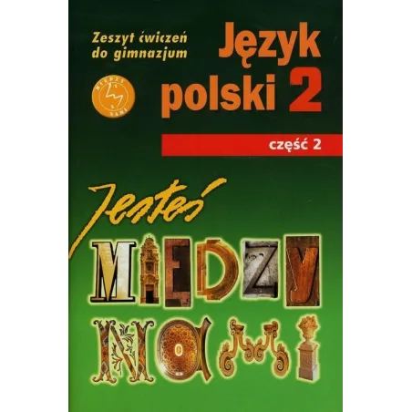 JESTEŚ MIĘDZY NAMI 2 ZESZYT ĆWICZEŃ 2 Grażyna Nieckula