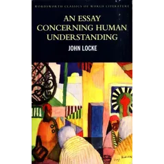 AN ESSAY CONCERNING HUMAN UNDERSTANDING John Locke - Wordsworth