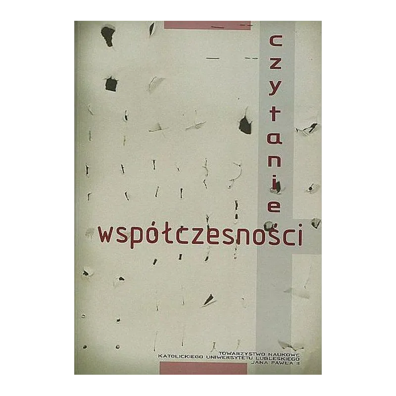 CZYTANIE WSPÓŁCZESNOŚCI Małgorzata Łukaszuk - Towarzystwo Naukowe KUL