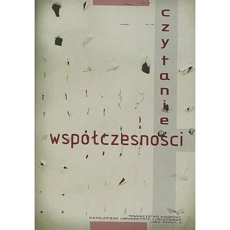 CZYTANIE WSPÓŁCZESNOŚCI Małgorzata Łukaszuk - Towarzystwo Naukowe KUL