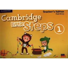 CAMBRIDGE LITTLE STEPS 1 TEACHERS EDITION Paul Drury - Cambridge University Press