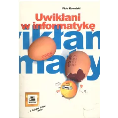 UWIKŁANI W INFORMATYKĘ Piotr Kowalski - Mikom