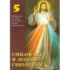 RELIGIA 5 PODRĘCZNIK UMIŁOWANI W JEZUSIE CHRYSTUSIE Stanisław Łabendowicz - Wydawnictwo Diecezjalne