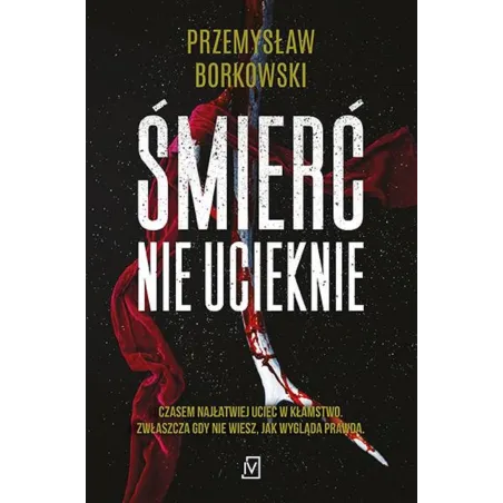 Śmierć nie ucieknie Przemysław Borkowski