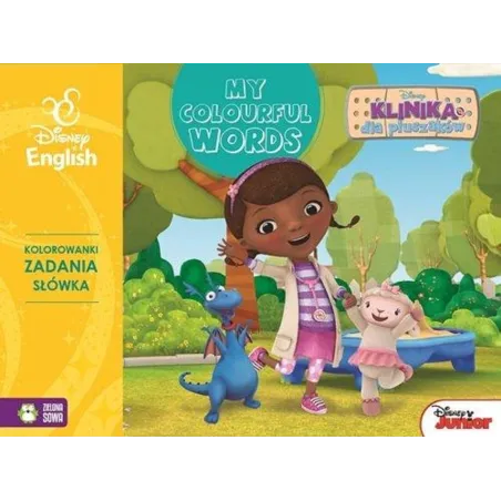 Klinika Dla Pluszaków. My Colourful Words! Disney English Kolorowanki Zadania Słówka Klinika Dla Pluszaków. My Colourful Words! Disney English Kolorowanki Zadania Słówka