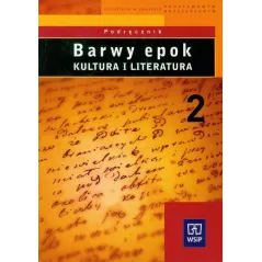 BARWY EPOK KULTURA I LITERATURA PODRĘCZNIK 2 Witold Bobiński, Anna Janus-Sitarz, Bogusław Kołcz