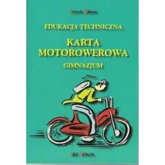 EDUKACJA TECHNICZNA KARTA MOTOROWEROWA Bakun Leszek