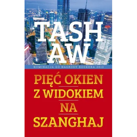 PIĘĆ OKIEN Z WIDOKIEM NA SZANGHAJ Tash Aw - Muza