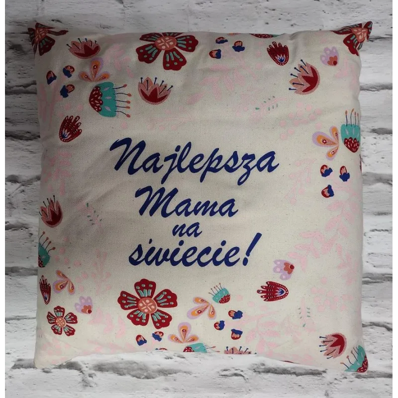 PODUSZKA NAJLEPSZA MAMA NA ŚWIECIE 36 X 36CM - Panon