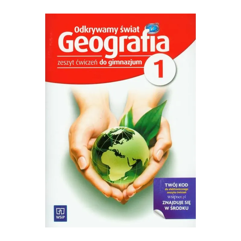 ODKRYWAMY ŚWIAT GEOGRAFIA 1 ZESZYT ĆWICZEŃ Praca Zbiorowa