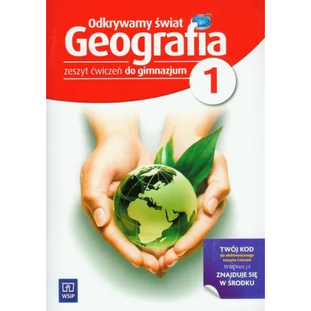 ODKRYWAMY ŚWIAT GEOGRAFIA 1 ZESZYT ĆWICZEŃ Praca Zbiorowa