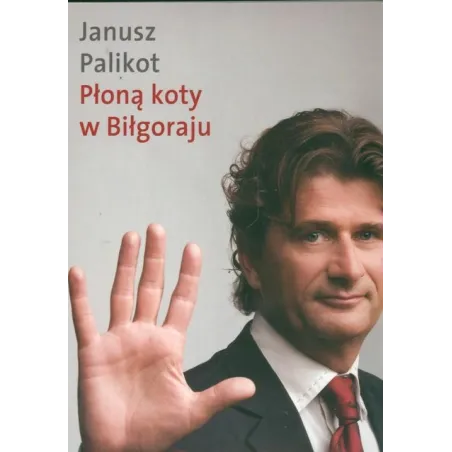 PŁONĄ KOTY W BIŁGORAJU JANUSZ PALIKOT AUDIOBOOK CD MP3