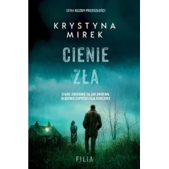 CIENIE ZŁA Krystyna Mirek - Filia
