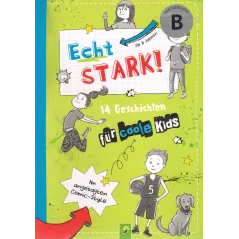 ECHT STARK! 14 GESCHICHTEN FÜR COOLE KIDS. AB 8 JAHREN