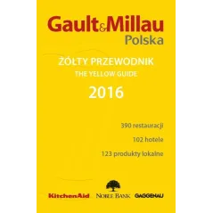 ŻÓŁTY PRZEWODNIK 2016 - Gault&Millau Polska