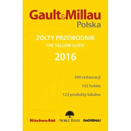 ŻÓŁTY PRZEWODNIK 2016 - Gault&Millau Polska