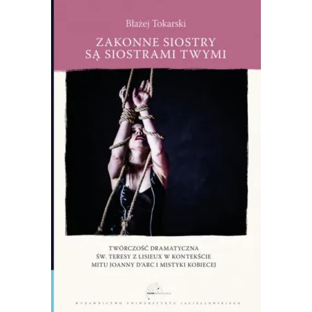 Zakonne Siostry Są Siostrami Twymi Błażej Tokarski Zakonne Siostry Są Siostrami Twymi Błażej Tokarski
