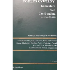 KODEKS CYWILNY KOMENTARZ 1 CZĘŚĆ OGÓLNA 2 (ART. 56-125) Jacek Gudowski - Wolters Kluwer