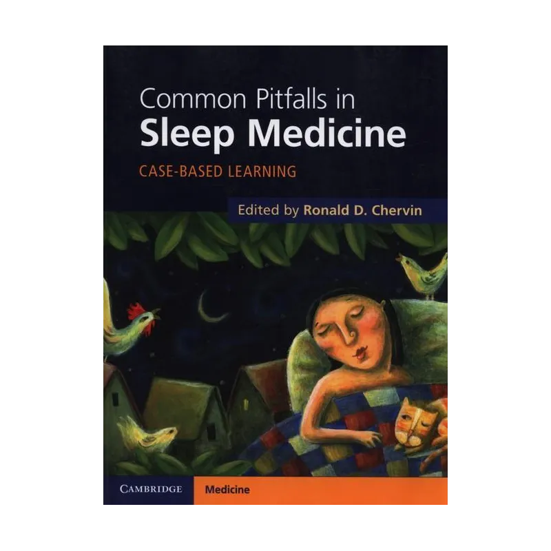 COMMON PITFALLS IN SLEEP MEDICINE. CASE-BASED LEARNING Roland D. Chervin - Cambridge University Press
