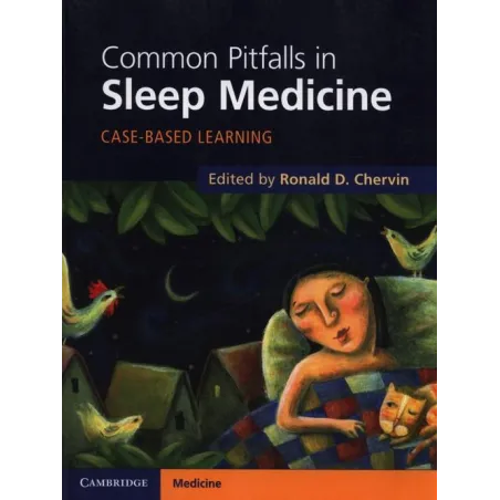 COMMON PITFALLS IN SLEEP MEDICINE. CASE-BASED LEARNING Roland D. Chervin - Cambridge University Press