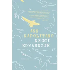 DROGI EDWARDZIE Ann Napolitano - Marginesy