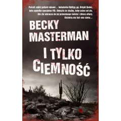 I TYLKO CIEMNOŚĆ Becky Masterman - Amber