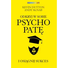 ODKRYJ W SOBIE PSYCHOPATĘ I OSIĄGNIJ SUKCES - Muza