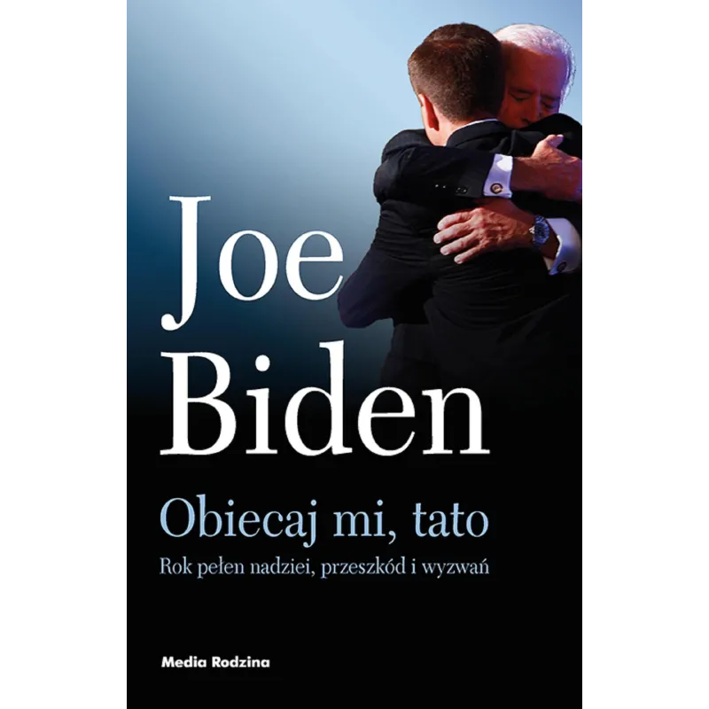 OBIECAJ MI, TATO Joe Biden - Media Rodzina