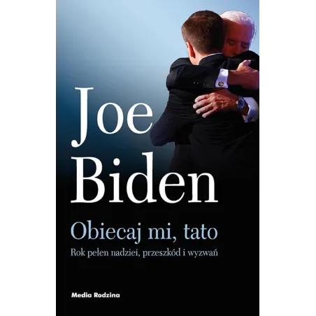 OBIECAJ MI, TATO Joe Biden - Media Rodzina