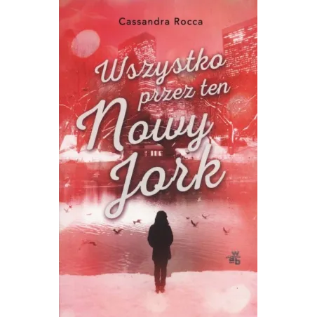 WSZYSTKO PRZEZ TEN NOWY JORK Rocca Federico