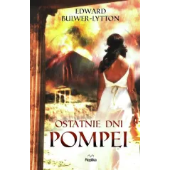 OSTATNIE DNI POMPEI Bulwer-lytton Edward